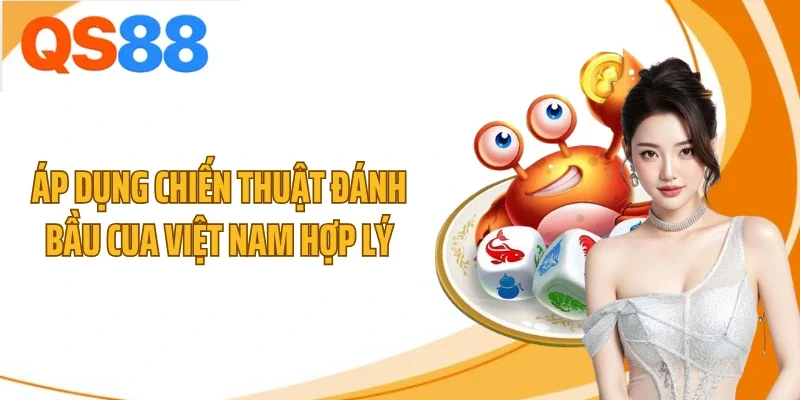 ap dung chien thuat danh bau cua viet nam hop ly Áp dụng chiến thuật đánh bầu cua Việt Nam hợp lý