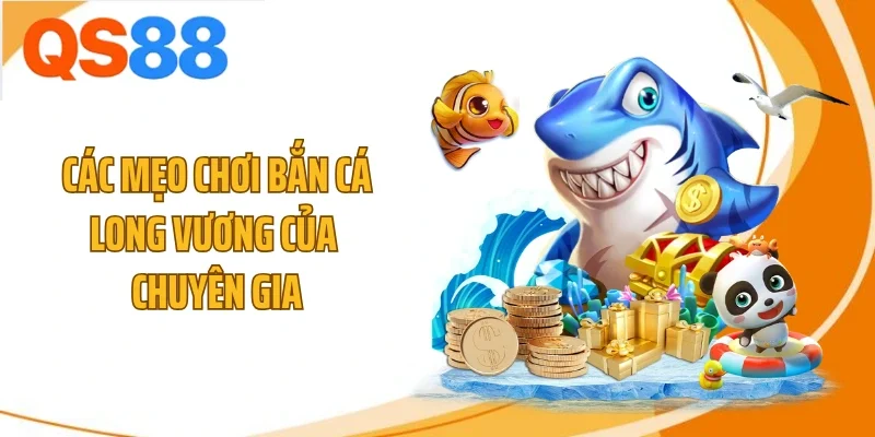 cac meo choi ban ca long vuong cua chuyen gia Các mẹo chơi bắn cá Long Vương của chuyên gia