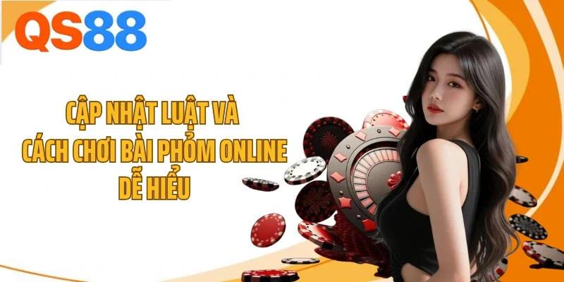 cap nhat luat va cach choi bai phom online de hieu Cập nhật luật và cách chơi bài phỏm online dễ hiểu