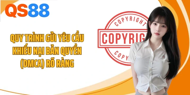 quy trinh gui yeu cau khieu nai ban quyen dmca ro rang Quy trình gửi yêu cầu khiếu nại bản quyền (DMCA) rõ ràng